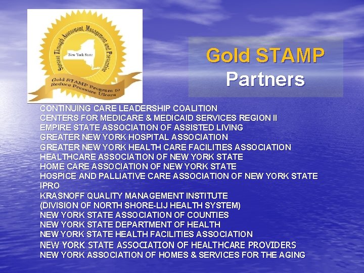 Gold STAMP Partners CONTINUING CARE LEADERSHIP COALITION CENTERS FOR MEDICARE & MEDICAID SERVICES REGION