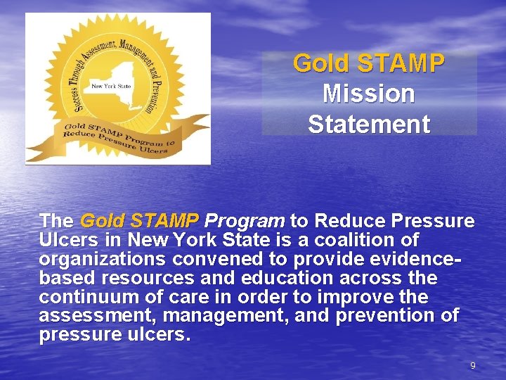 Gold STAMP Mission Statement The Gold STAMP Program to Reduce Pressure Ulcers in New