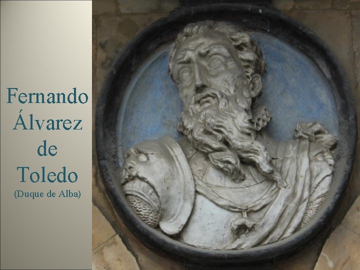 Fernando Álvarez de Toledo (Duque de Alba) 