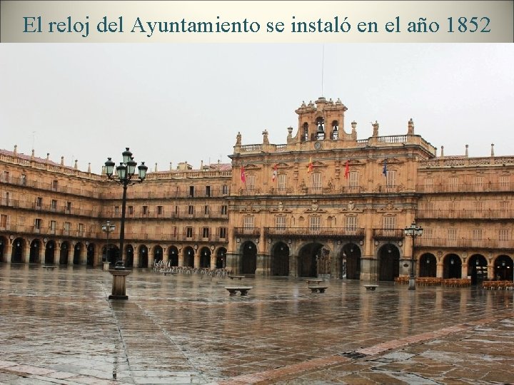 El reloj del Ayuntamiento se instaló en el año 1852 