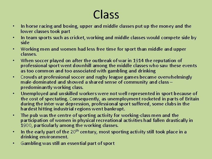 Class • • • In horse racing and boxing, upper and middle classes put