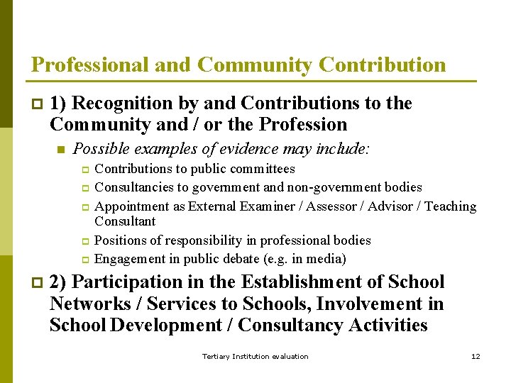 Professional and Community Contribution p 1) Recognition by and Contributions to the Community and