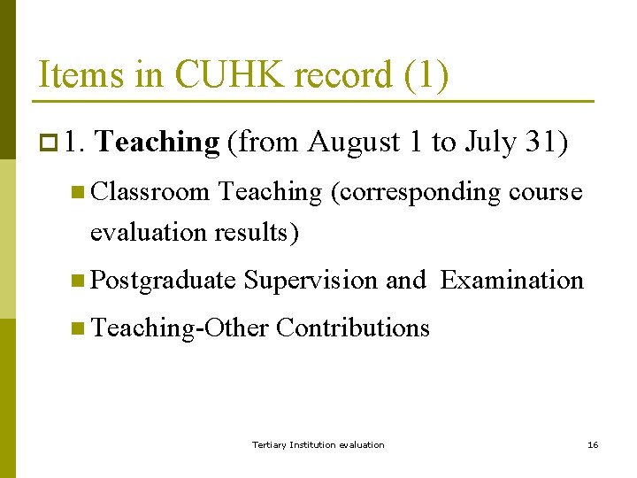 Items in CUHK record (1) p 1. Teaching (from August 1 to July 31)