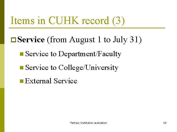 Items in CUHK record (3) p Service (from August 1 to July 31) n