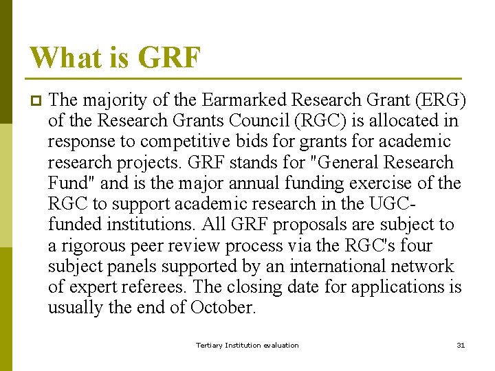 What is GRF p The majority of the Earmarked Research Grant (ERG) of the