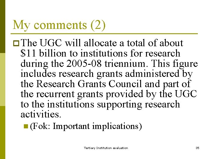 My comments (2) p The UGC will allocate a total of about $11 billion