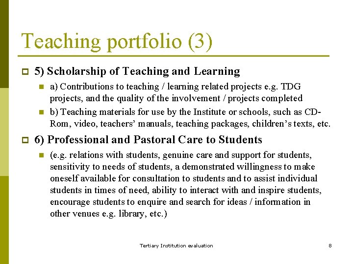 Teaching portfolio (3) p 5) Scholarship of Teaching and Learning n n p a)