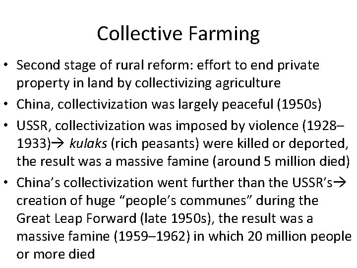 Collective Farming • Second stage of rural reform: effort to end private property in