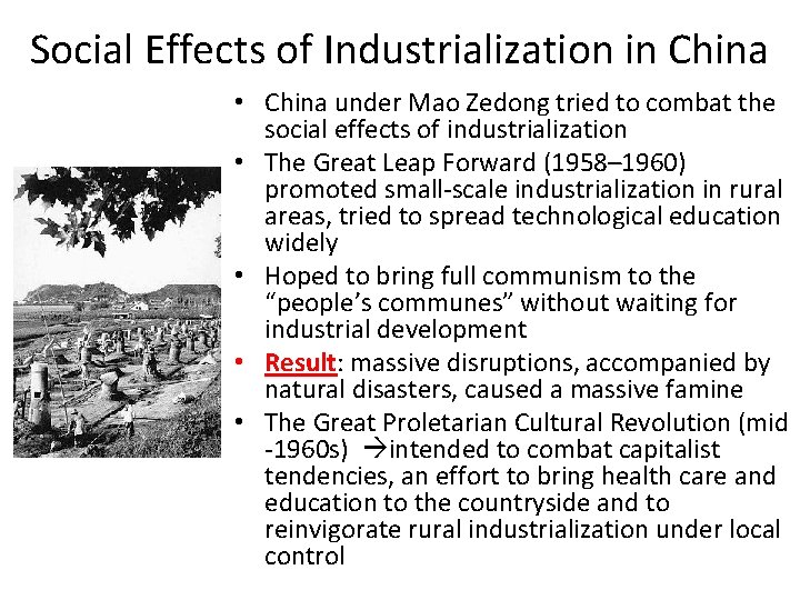 Social Effects of Industrialization in China • China under Mao Zedong tried to combat