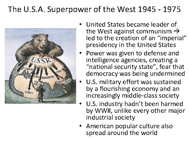 The U. S. A. Superpower of the West 1945 - 1975 • United States