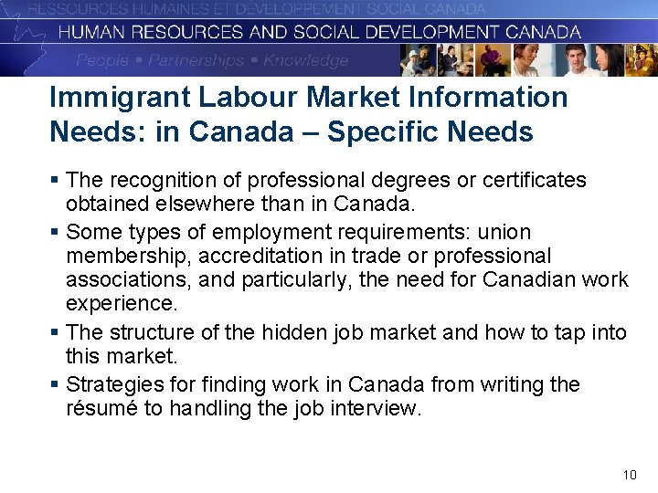 Immigrant Labour Market Information Needs: in Canada – Specific Needs § The recognition of