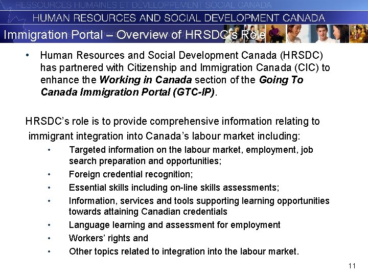 Immigration Portal – Overview of HRSDC’s Role • Human Resources and Social Development Canada