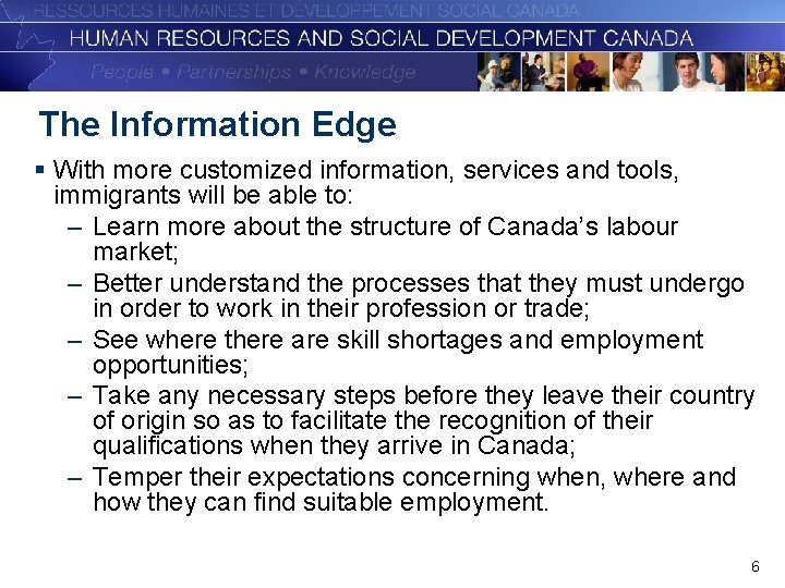 The Information Edge § With more customized information, services and tools, immigrants will be