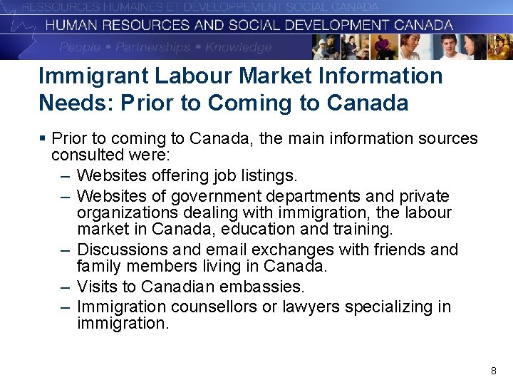 Immigrant Labour Market Information Needs: Prior to Coming to Canada § Prior to coming