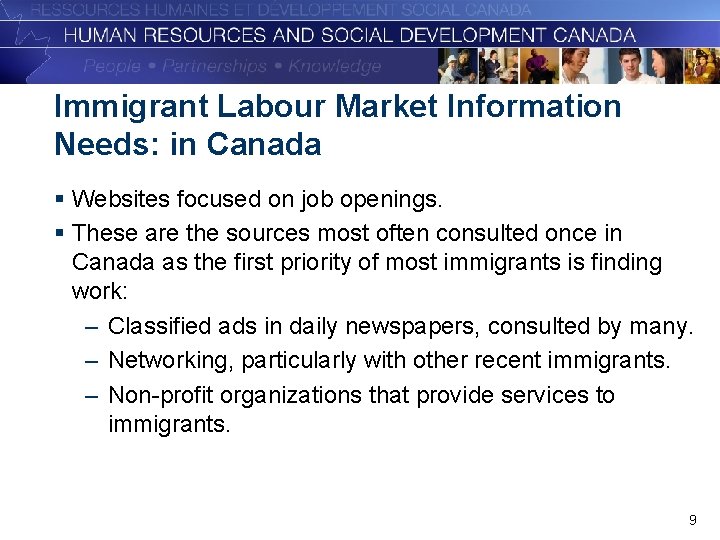 Immigrant Labour Market Information Needs: in Canada § Websites focused on job openings. §