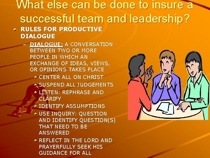 What else can be done to insure a successful team and leadership? RULES FOR