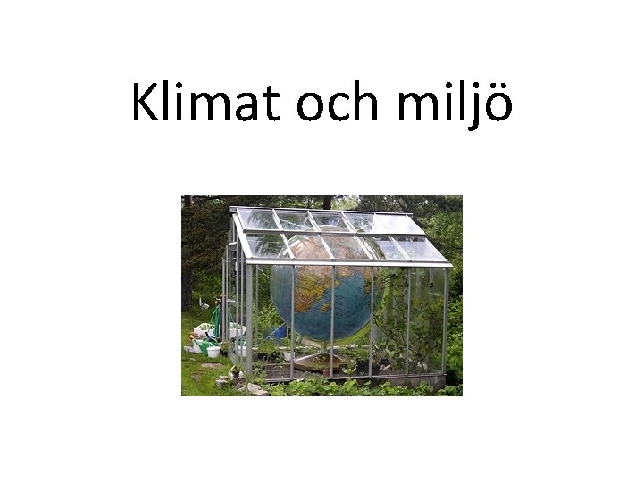 Klimat och miljö 