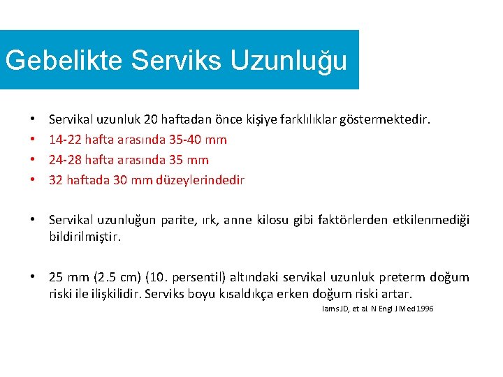 Gebelikte Serviks Uzunluğu • • Servikal uzunluk 20 haftadan önce kişiye farklılıklar göstermektedir. 14