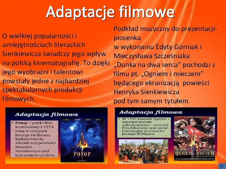 Adaptacje filmowe Podkład muzyczny do prezentacji. O wielkiej popularności i piosenka umiejętnościach literackich w