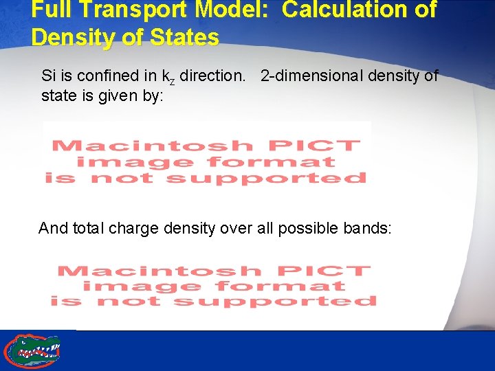 Full Transport Model: Calculation of Density of States Si is confined in kz direction.