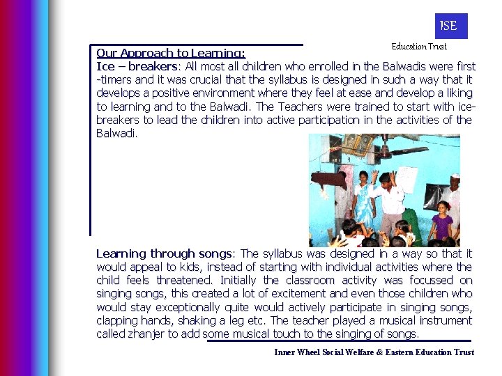 ISE Education Trust Our Approach to Learning: Ice – breakers: All most all children