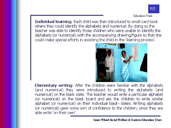 ISE Education Trust Individual learning: Each child was then introduced to small card book