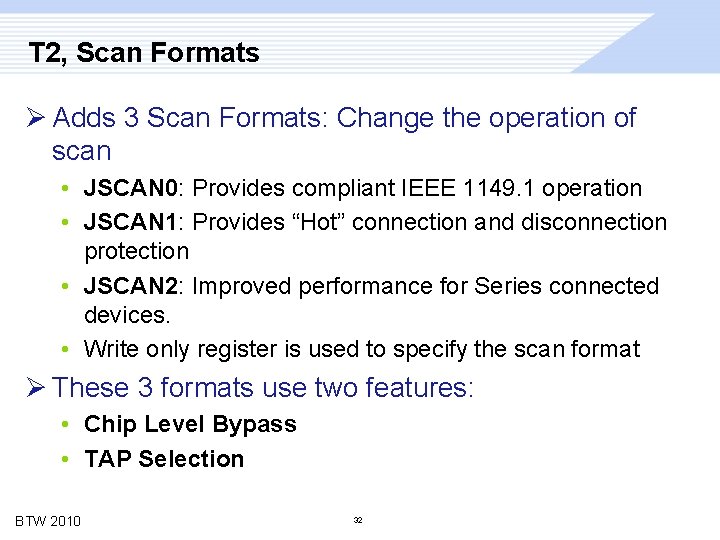 T 2, Scan Formats Ø Adds 3 Scan Formats: Change the operation of scan