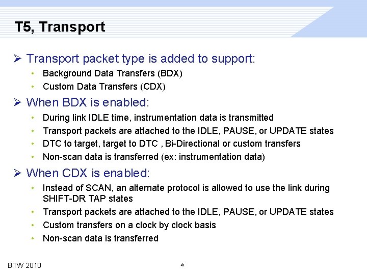 T 5, Transport Ø Transport packet type is added to support: • Background Data