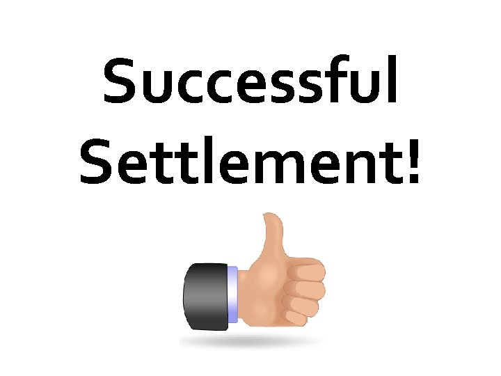 Successful Settlement! 