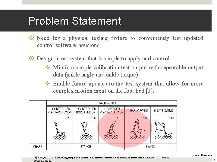Problem Statement Need for a physical testing fixture to conveniently test updated control software