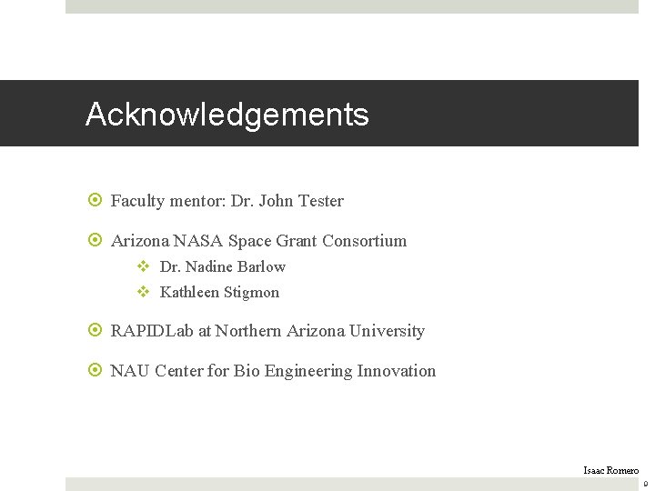 Acknowledgements Faculty mentor: Dr. John Tester Arizona NASA Space Grant Consortium v Dr. Nadine