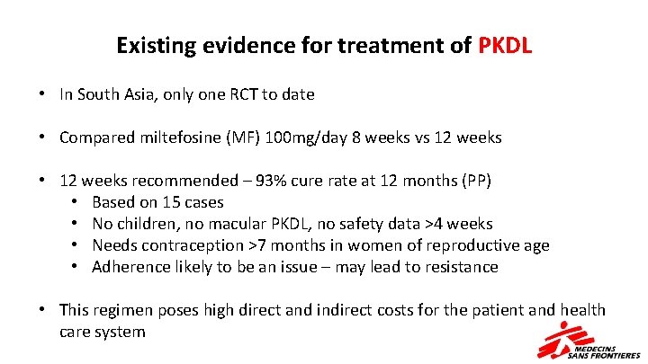 Existing evidence for treatment of PKDL • In South Asia, only one RCT to