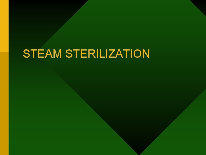 STEAM STERILIZATION 