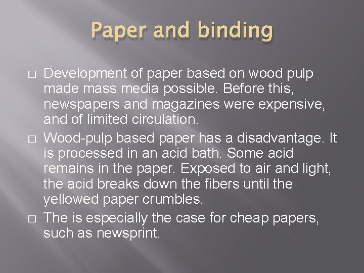 Paper and binding � � � Development of paper based on wood pulp made