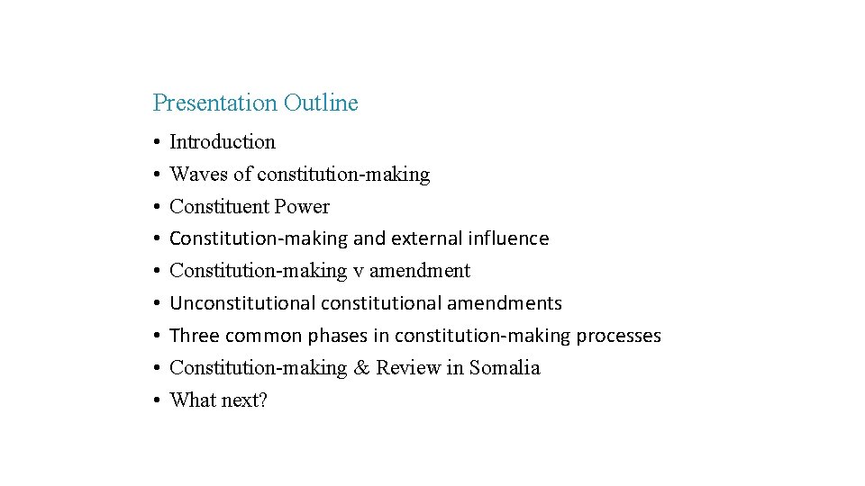 Presentation Outline • • • Introduction Waves of constitution-making Constituent Power Constitution-making and external