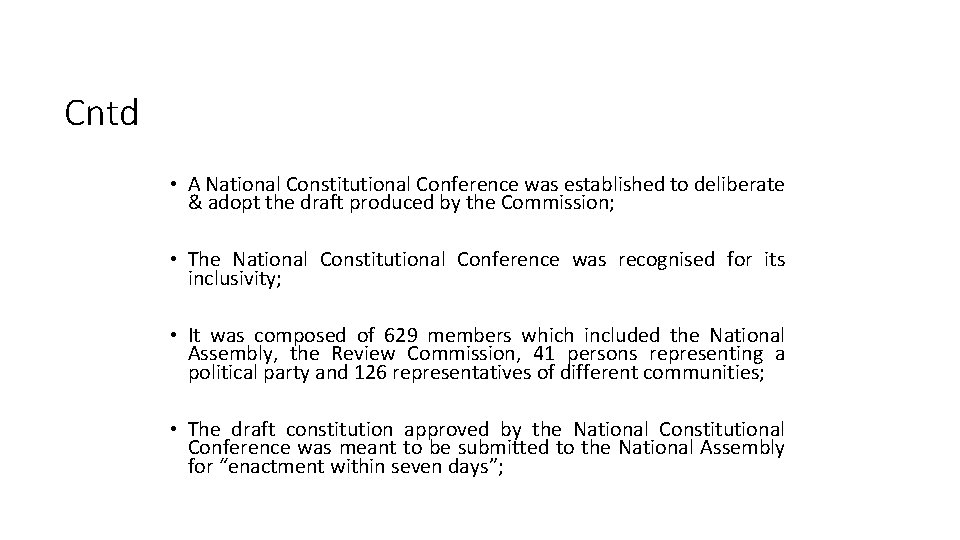 Cntd • A National Constitutional Conference was established to deliberate & adopt the draft Cntd • A National Constitutional Conference was established to deliberate & adopt the draft
