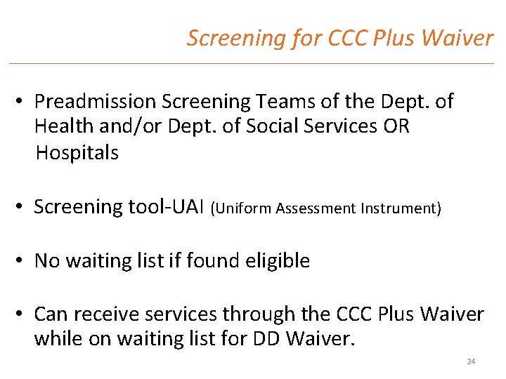 Screening for CCC Plus Waiver • Preadmission Screening Teams of the Dept. of Health