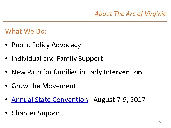 About The Arc of Virginia What We Do: • Public Policy Advocacy • Individual