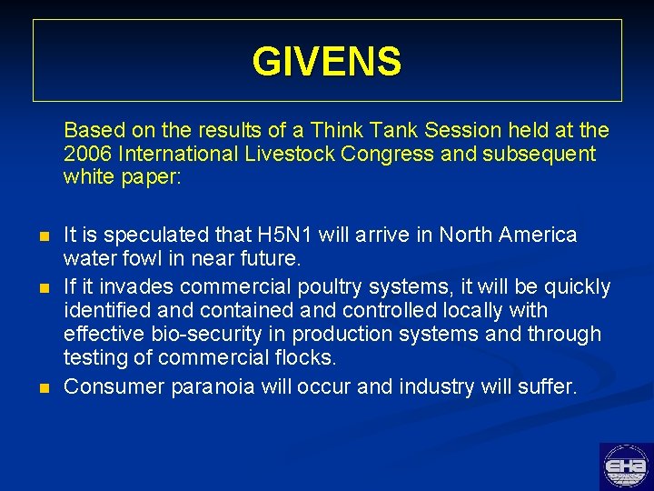 GIVENS Based on the results of a Think Tank Session held at the 2006