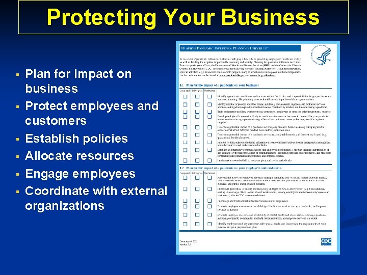 Protecting Your Business § § § Plan for impact on business Protect employees and