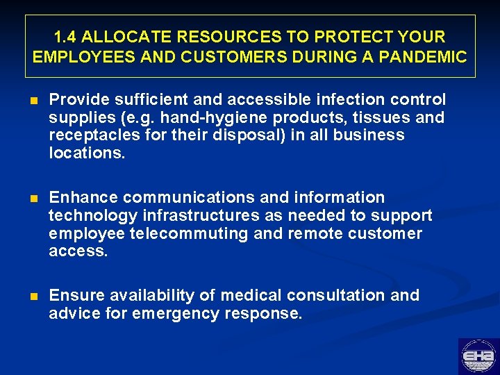 1. 4 ALLOCATE RESOURCES TO PROTECT YOUR EMPLOYEES AND CUSTOMERS DURING A PANDEMIC n