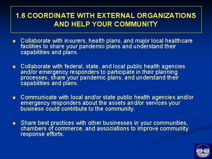 1. 6 COORDINATE WITH EXTERNAL ORGANIZATIONS AND HELP YOUR COMMUNITY n Collaborate with insurers,