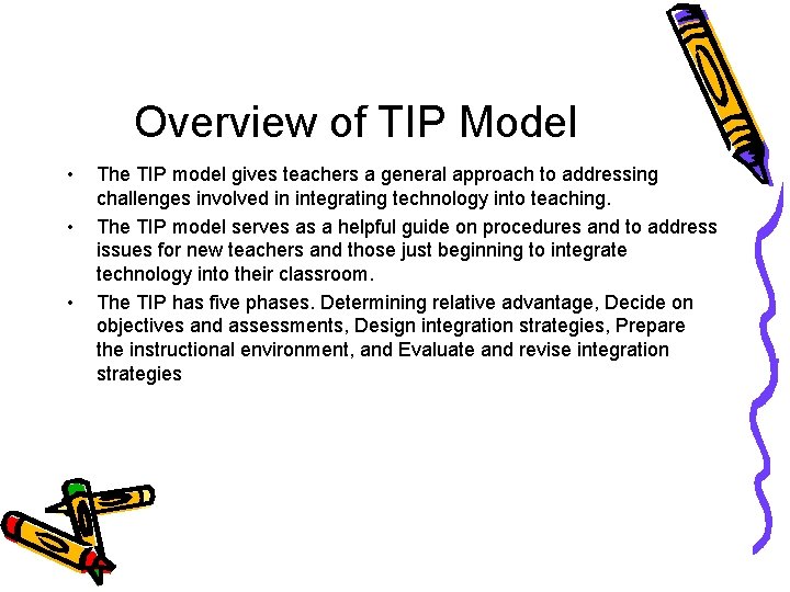 Overview of TIP Model • • • The TIP model gives teachers a general