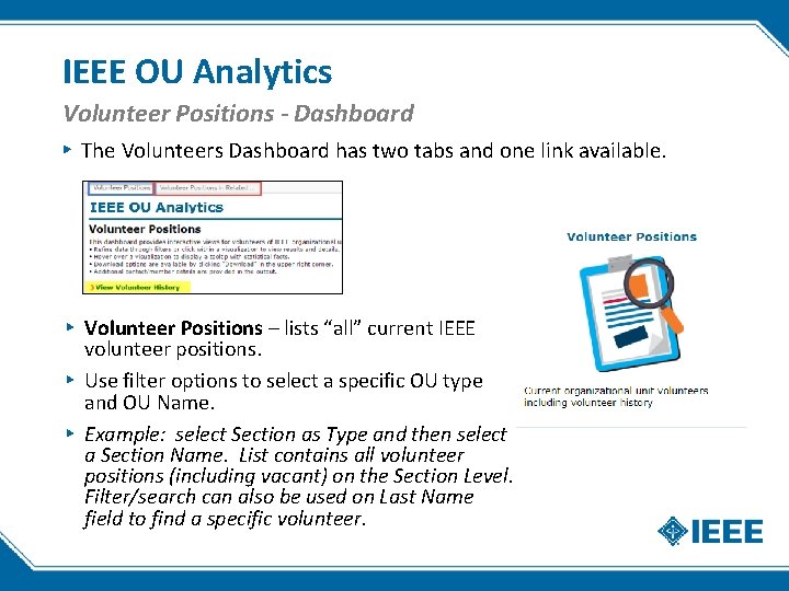 IEEE OU Analytics Volunteer Positions - Dashboard ▸ The Volunteers Dashboard has two tabs IEEE OU Analytics Volunteer Positions - Dashboard ▸ The Volunteers Dashboard has two tabs