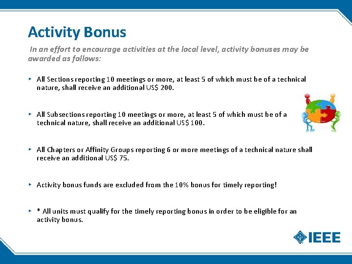 Activity Bonus In an effort to encourage activities at the local level, activity bonuses Activity Bonus In an effort to encourage activities at the local level, activity bonuses