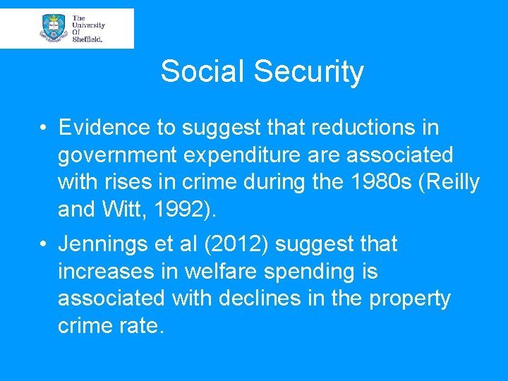 Social Security • Evidence to suggest that reductions in government expenditure associated with rises Social Security • Evidence to suggest that reductions in government expenditure associated with rises