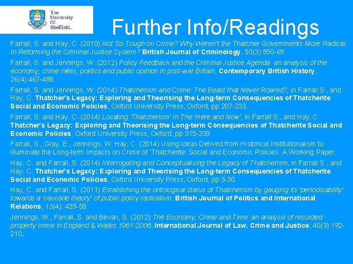 Further Info/Readings Farrall, S. and Hay, C. (2010) Not So Tough on Crime? Why Further Info/Readings Farrall, S. and Hay, C. (2010) Not So Tough on Crime? Why