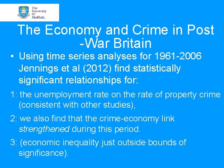 The Economy and Crime in Post -War Britain • Using time series analyses for The Economy and Crime in Post -War Britain • Using time series analyses for