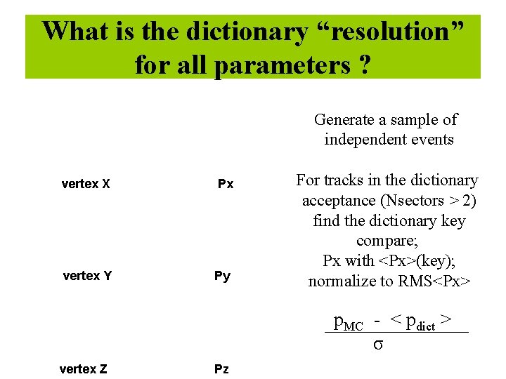 What is the dictionary “resolution” for all parameters ? Generate a sample of independent