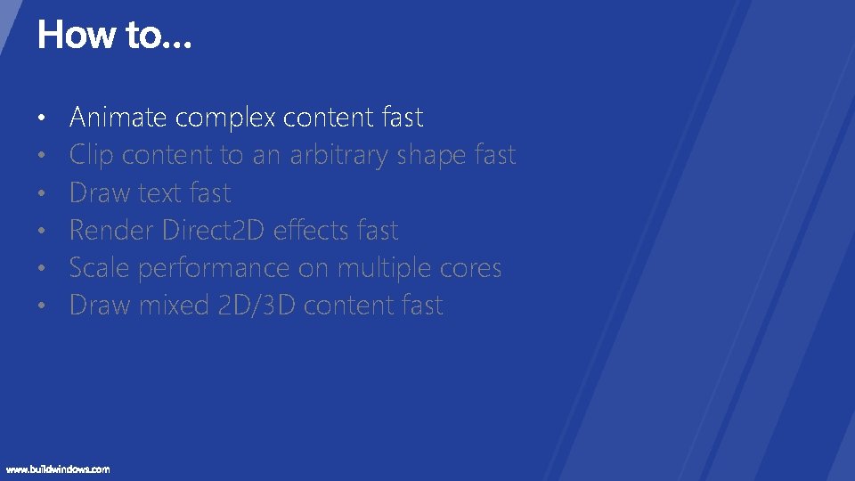 • • • Animate complex content fast Clip content to an arbitrary shape • • • Animate complex content fast Clip content to an arbitrary shape